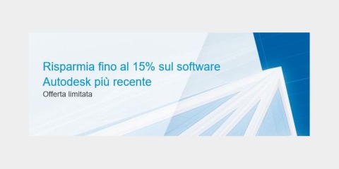 Risparmia il 15% su qualsiasi software Autodesk  idoneo